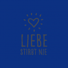 LIEBE STIRBT NIE Dekor anthrazit